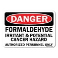 thumbnail image 1 of OSHA Danger Sign - Formaldehyde Irritant & Potential Cancer Hazard Authorized Personnel Only | Plastic Sign | Protect Your Business |  Made in the USA, 1 of 6