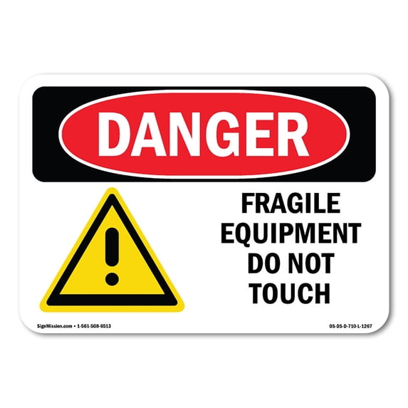 OSHA Danger Sign - Fragile Equipment Do Not Touch | Plastic Sign | Protect Your Business, Construction Site, Warehouse & Shop Area | Made in The USA