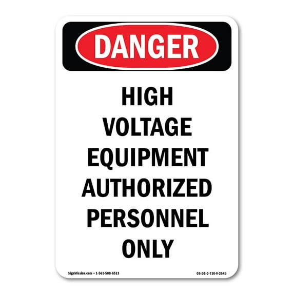 OSHA Danger Sign - High Voltage Equipment Authorized | Decal | Protect Your Business, Construction Site, Warehouse & Shop Area | Made in The USA