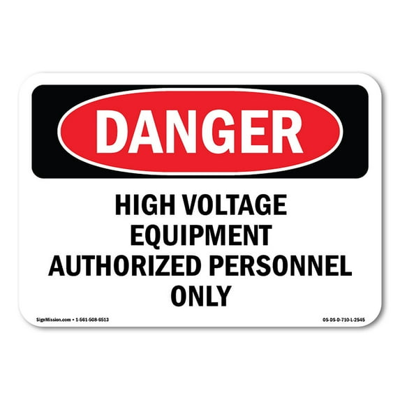 OSHA Danger Sign - High Voltage Equipment Authorized Personnel Only | Decal | Protect Your Business, Construction Site, Shop Area | Made in The USA