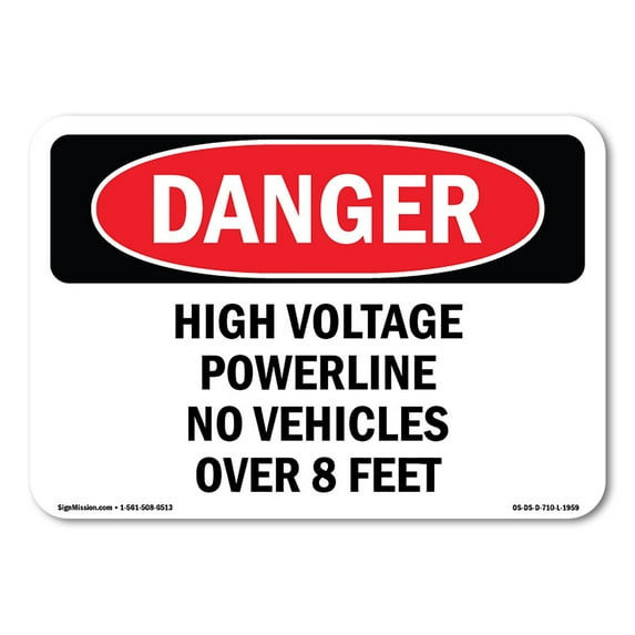 OSHA Danger Sign - High Voltage Powerline No Vehicles Over 8 Feet | Decal | Protect Your Business, Construction Site, Shop Area |  Made in The USA