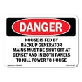 thumbnail image 1 of OSHA Danger Sign - House Is Fed By Backup Generator Mains Must | Decal | Protect Your Business, Construction Site, Shop Area |  Made in The USA, 1 of 5