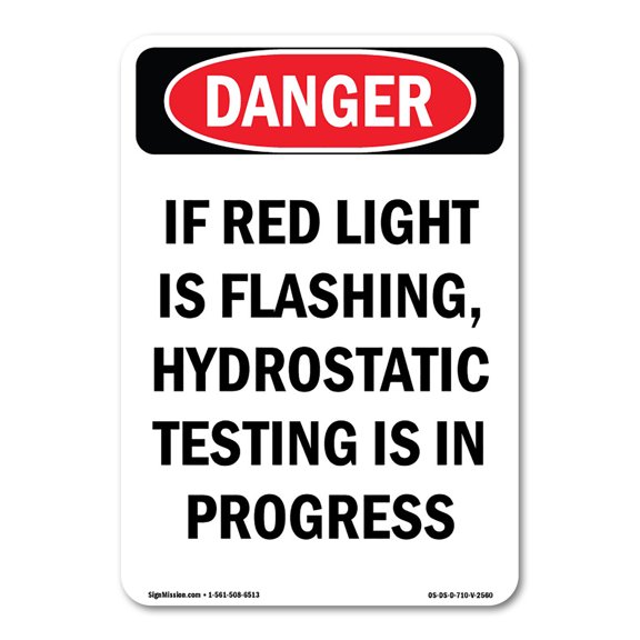 OSHA Danger Sign - If Red Light Is Flashing Hydrostatic | Decal | Protect Your Business, Construction Site, Shop Area | Made in The USA