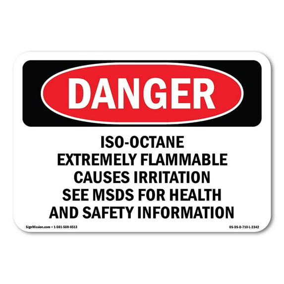 OSHA Danger Sign - Iso-Octane Extremely Flammable Causes Irritation | Decal | Protect Your Business, Construction Site, Shop Area | Made in The USA