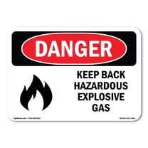OSHA Danger Sign - Keep Back Hazardous Explosive Gas | Decal | Protect Your Business, Construction Site, Warehouse & Shop Area | Made in The USA