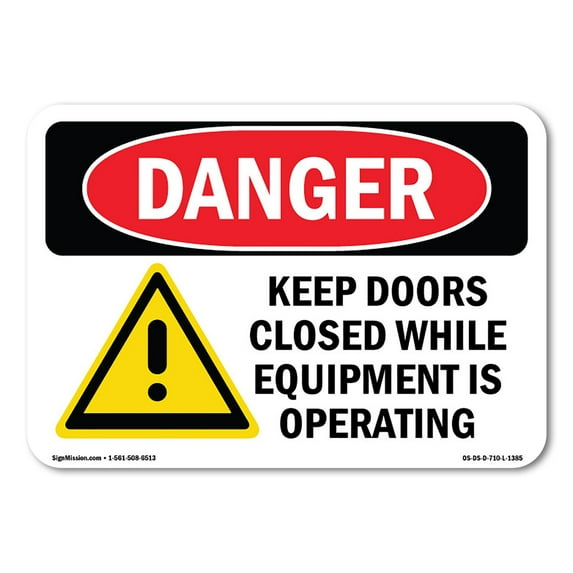OSHA Danger Sign - Keep Doors Closed While Equipment Operating | Plastic Sign | Protect Your Business, Construction Site, Shop Area | Made in The USA