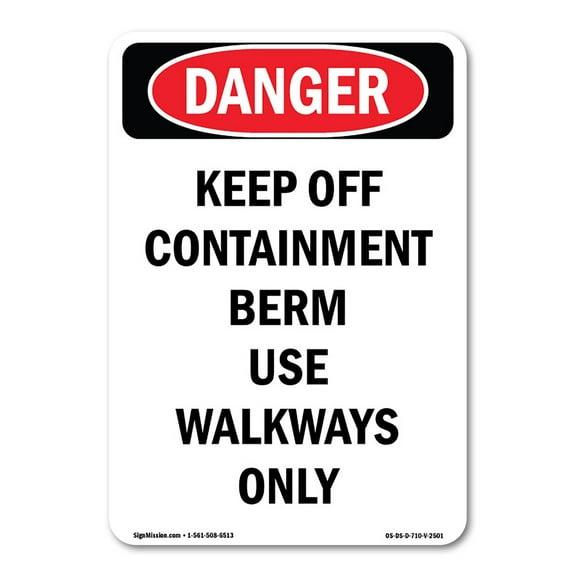 OSHA Danger Sign -  Keep Off Containment Berm Use | Decal | Protect Your Business, Construction Site, Warehouse & Shop Area |  Made in The USA