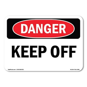 OSHA Danger Sign - Keep Off | Decal | Protect Your Business, Construction Site, Warehouse & Shop Area |  Made in The USA