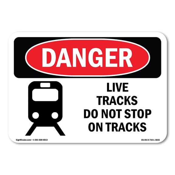 OSHA Danger Sign - Live Tracks Do Not Stop On Tracks | Decal | Protect Your Business, Construction Site, Warehouse & Shop Area |  Made in The USA
