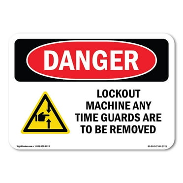 OSHA Danger Sign - Lockout Machine Any Time Guards | Decal | Protect Your Business, Construction Site, Warehouse & Shop Area |  Made in The USA