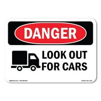 OSHA Danger Sign - Look Out For Cars | Decal | Protect Your Business, Construction Site, Warehouse & Shop Area |  Made in The USA