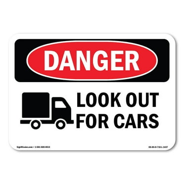 OSHA Danger Sign - Look Out For Cars | Decal | Protect Your Business, Construction Site, Warehouse & Shop Area |  Made in The USA