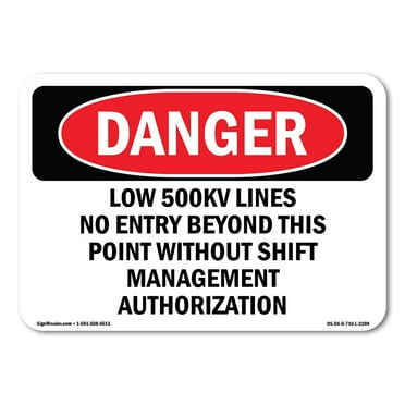 OSHA Danger Sign - Low 500KV Lines No Entry Beyond This Point | Plastic Sign | Protect Your Business, Construction Site, Shop Area |  Made in The USA