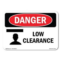 OSHA Danger Sign - Low Clearance | Decal | Protect Your Business, Construction Site, Warehouse & Shop Area |  Made in The USA