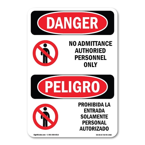 OSHA Danger Sign - No Admittance Authorized Only Bilingual | Plastic Sign | Protect Your Business, Construction Site, Shop Area |  Made in The USA