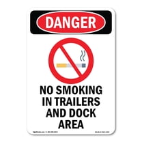 OSHA Danger Sign -  No Smoking In Trailers | Decal | Protect Your Business, Construction Site, Warehouse & Shop Area |  Made in The USA
