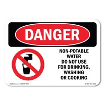 OSHA Danger Sign - Non-Potable Water Do Not Use For Drinking | Decal | Protect Your Business, Construction Site, Shop Area |  Made in The USA