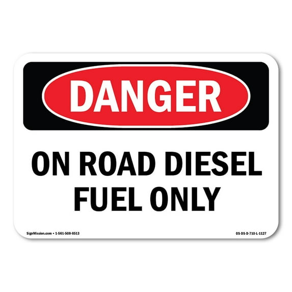 OSHA Danger Sign - On Road Diesel Fuel Only | Decal | Protect Your Business, Construction Site, Warehouse & Shop Area | Made in The USA