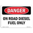 thumbnail image 1 of OSHA Danger Sign - On Road Diesel Fuel Only, 1 of 1