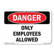 OSHA Danger Sign - Only Employees Allowed | Decal | Protect Your Business, Construction Site, Warehouse & Shop Area |  Made in The USA
