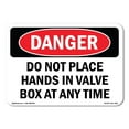 thumbnail image 1 of OSHA Danger Sign - Do Not Place Hands In Valve Box At Any Time | Plastic Sign | Protect Your Business, Construction Site, Shop Area |  Made in The USA, 1 of 5