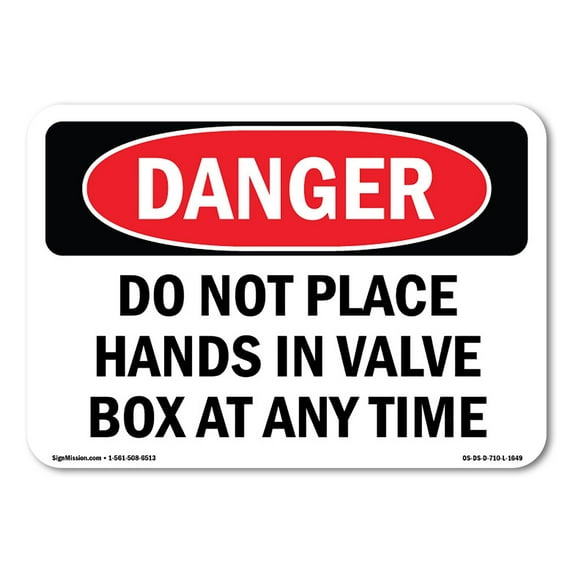OSHA Danger Sign - Do Not Place Hands In Valve Box At Any Time | Plastic Sign | Protect Your Business, Construction Site, Shop Area | Made in The USA