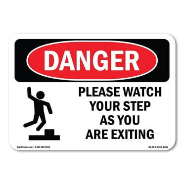 OSHA Danger Sign - Please Watch Your Step As You | Decal | Protect Your Business, Construction Site, Warehouse & Shop Area |  Made in The USA