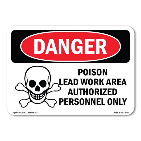 OSHA Danger Sign - Poison Lead Work Area Authorized Only | Plastic Sign | Protect Your Business, Construction Site, Shop Area | Made in The USA