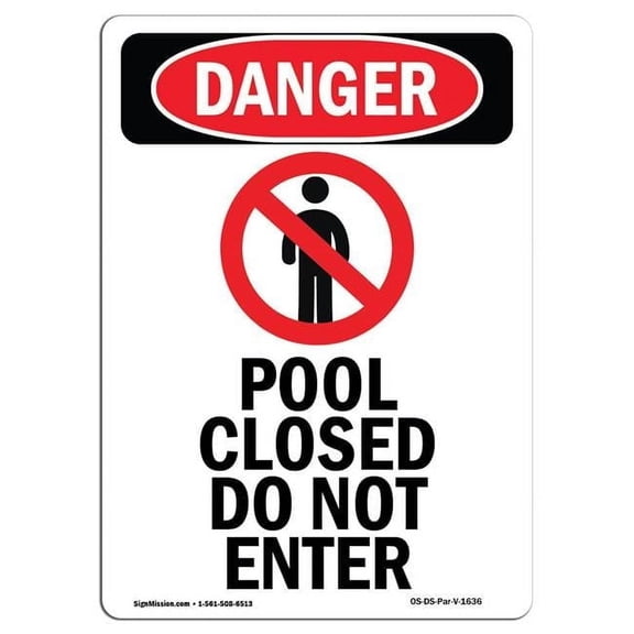 OSHA Danger Sign - Pool Closed Do Not Enter - 7 x 10 in.
