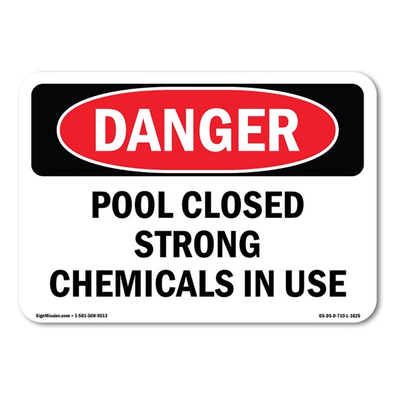 OSHA Danger Sign - Pool Closed Strong Chemicals In Use | Decal | Protect Your Business, Construction Site, Warehouse & Shop Area | Made in The USA