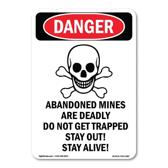 OSHA Danger Sign - Portrait Abandoned Mine Deadly Do Not Get Trapped | Decal | Protect Your Business, Construction Site, Shop Area | Made in The USA