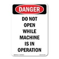 thumbnail image 1 of OSHA Danger Sign - Portrait Do Not Open While In Operation | Plastic Sign | Protect Your Business, Construction Site, Shop Area |  Made in The USA, 1 of 5
