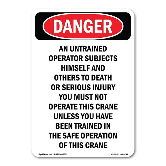 OSHA Danger Sign - Portrait Do Not Operate Crane Unless Trained | Decal | Protect Your Business, Construction Site, Shop Area | Made in The USA