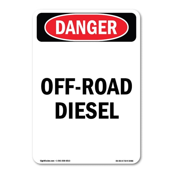OSHA Danger Sign - Portrait Off-Road Diesel | Decal | Protect Your Business, Construction Site, Warehouse & Shop Area |  Made in The USA