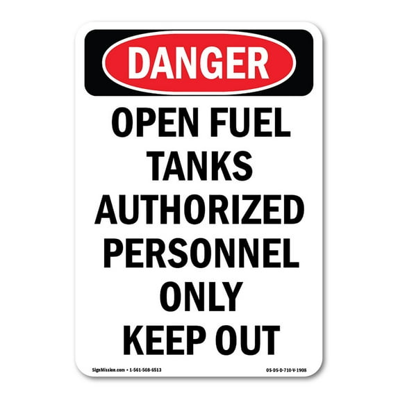 OSHA Danger Sign - Portrait Open Fuel Tank Authorized Personnel Only | Decal | Protect Your Business, Construction Site, Shop Area | Made in The USA