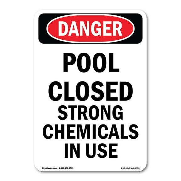 OSHA Danger Sign - Portrait Pool Closed Strong Chemicals In Use | Plastic Sign | Protect Your Business, Construction Site, Shop Area |  Made in The USA