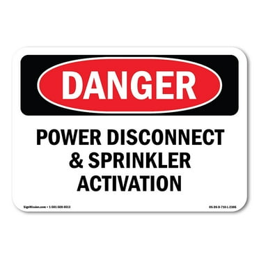 OSHA Danger Sign - Power Disconnect And Sprinkler Activation | Decal | Protect Your Business, Construction Site, Shop Area |  Made in The USA