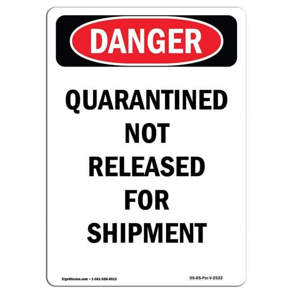 OSHA Danger Sign - Quarantined Not Released for Shipment