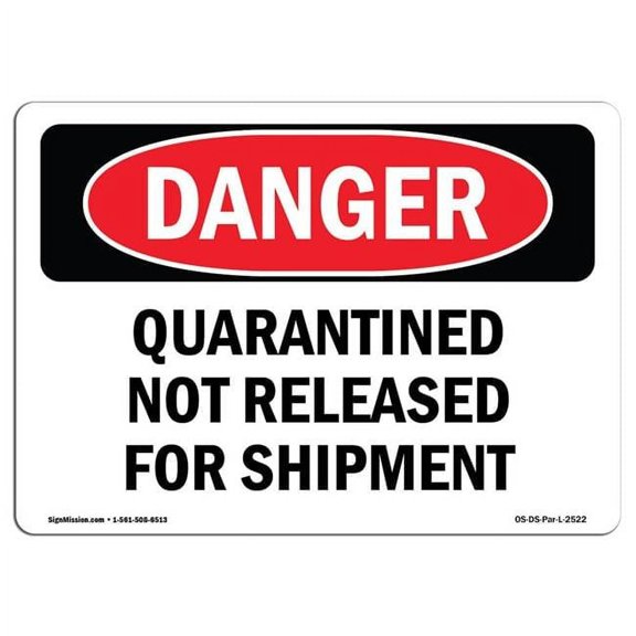 OSHA Danger Sign - Quarantined Not Released for Shipment
