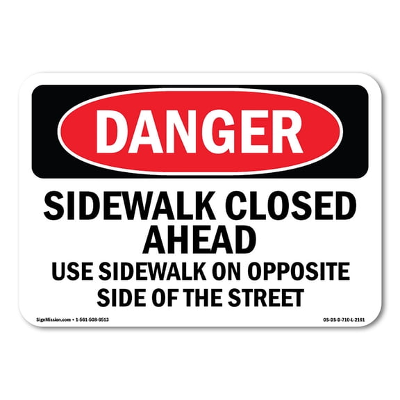 OSHA Danger Sign - Sidewalk Closed Ahead Use Sidewalk On Opposite | Decal | Protect Your Business, Construction Site, Shop Area | Made in The USA