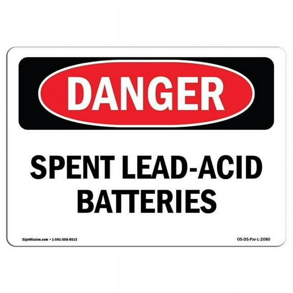 OSHA Danger Sign - Spent Lead-Acid Batteries