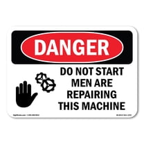 OSHA Danger Sign - Do Not Start Men Are Repairing This Machine | Plastic Sign | Protect Your Business, Construction Site, Shop Area | Made in The USA