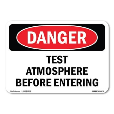 OSHA Danger Sign - Test Atmosphere Before Entering | Decal | Protect Your Business, Construction Site, Warehouse & Shop Area |  Made in The USA