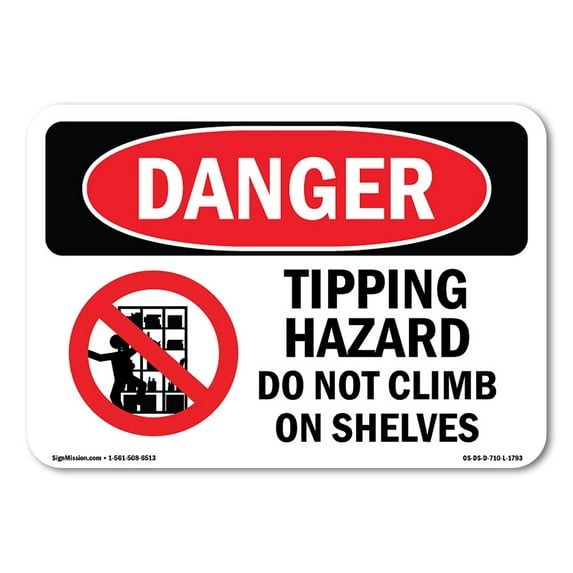 OSHA Danger Sign - Tipping Hazard Do Not Climb On Shelves | Decal | Protect Your Business, Construction Site, Shop Area | Made in The USA