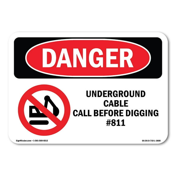 OSHA Danger Sign - Underground Cable Call Before Digging #811 | Decal | Protect Your Business, Construction Site, Shop Area |  Made in The USA