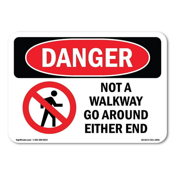OSHA Danger Sign - Not A Walkway Go Around Either End | Plastic Sign | Protect Your Business, Construction Site, Warehouse & Shop Area | Made in The USA