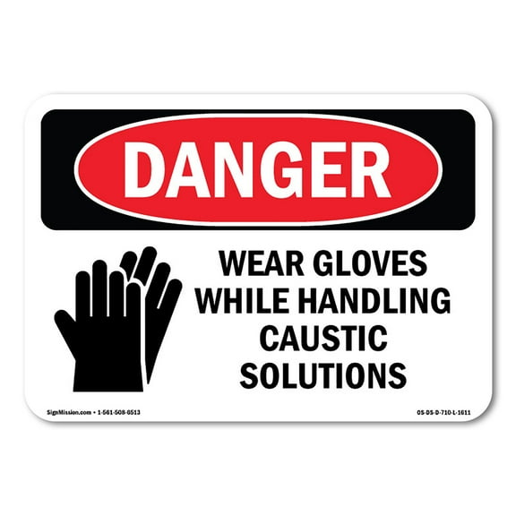 OSHA Danger Sign - Wear Gloves While Handling Caustic Solutions | Decal | Protect Your Business, Construction Site, Shop Area |  Made in The USA