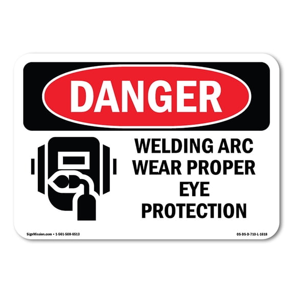 OSHA Danger Sign - Welding Arc Wear Proper Eye Protection | Decal | Protect Your Business, Construction Site, Shop Area | Made in The USA