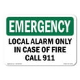 thumbnail image 1 of OSHA EMERGENCY Sign - Local Alarm Only In Case Of Fire Call 911 | Decal | Protect Your Business, Work Site, Warehouse & Shop Area | Made in the USA, 1 of 5