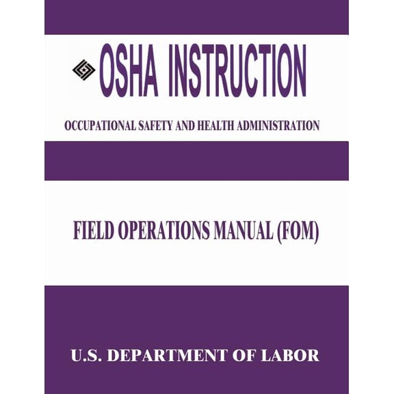 OSHA Instruction: Field Operations Manual (Fom)